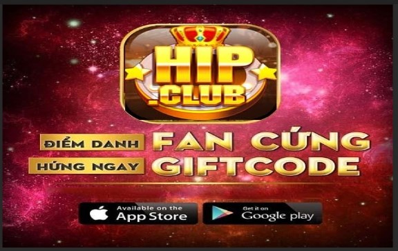 Hip Club Giftcode - Chơi mê say, trúng ngay code thưởng giá trị lớn