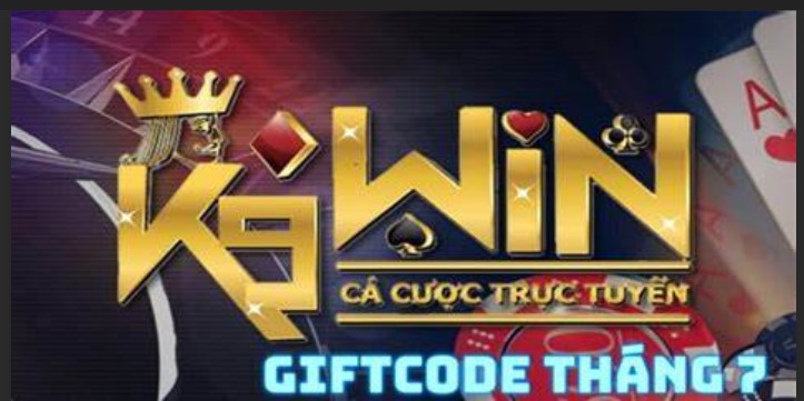 Giải trí cá cược đỉnh cao có ngay quà K9 Win Giftcode khủng