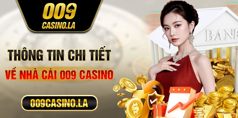 Game đổi thưởng 009 Casino Việt Nam phiên bản online