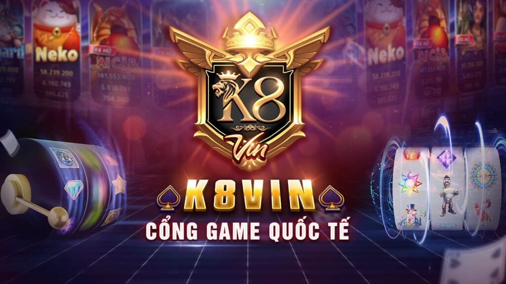 Cổng game quốc tế K8Vin